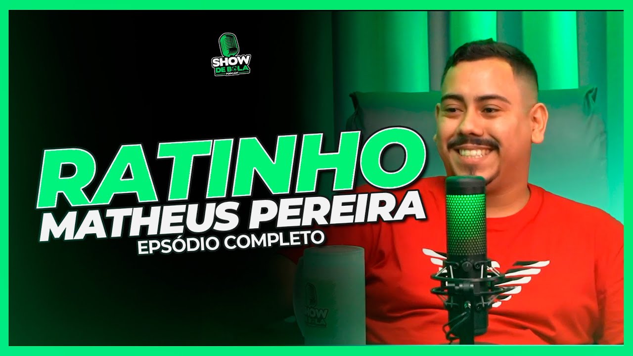 RATINHO TIPS (Matheus Pereira) | Show de Bola Podcast
