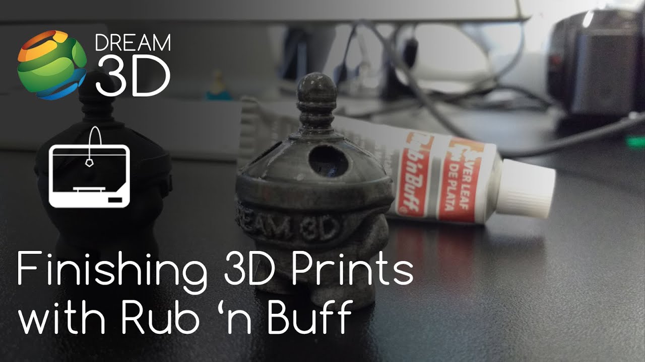 Finishing your 3D Prints with Rub 'n Buff | Cool Prints | Dream 3D