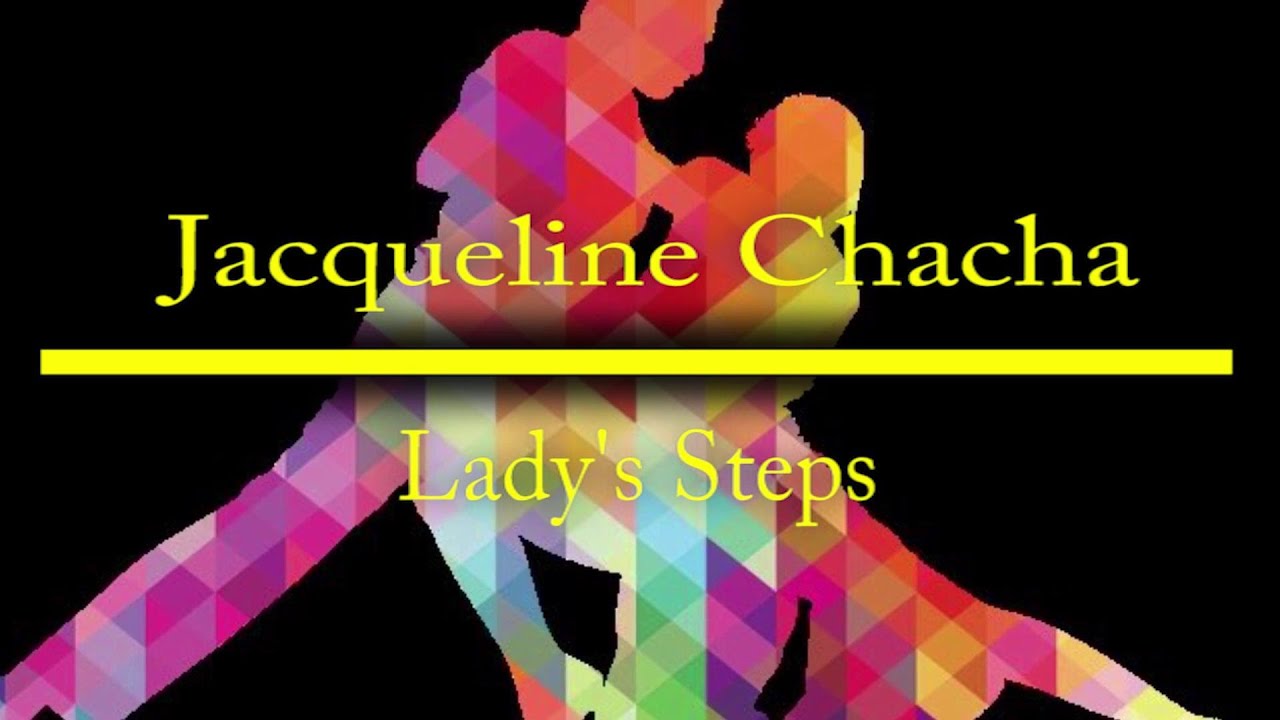 Jacqueline Chacha (Lady's Steps) Australian New Vogue sequence dance