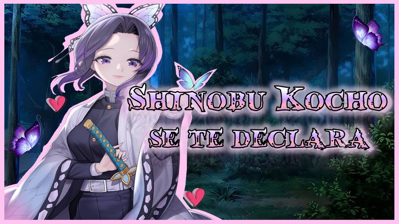 🦋 Shinobu se te declara 🦋 (Asmr Roleplay) (Kimetsu no yaiba) [Anime, Bosque, Demon Slayer] [F4M]