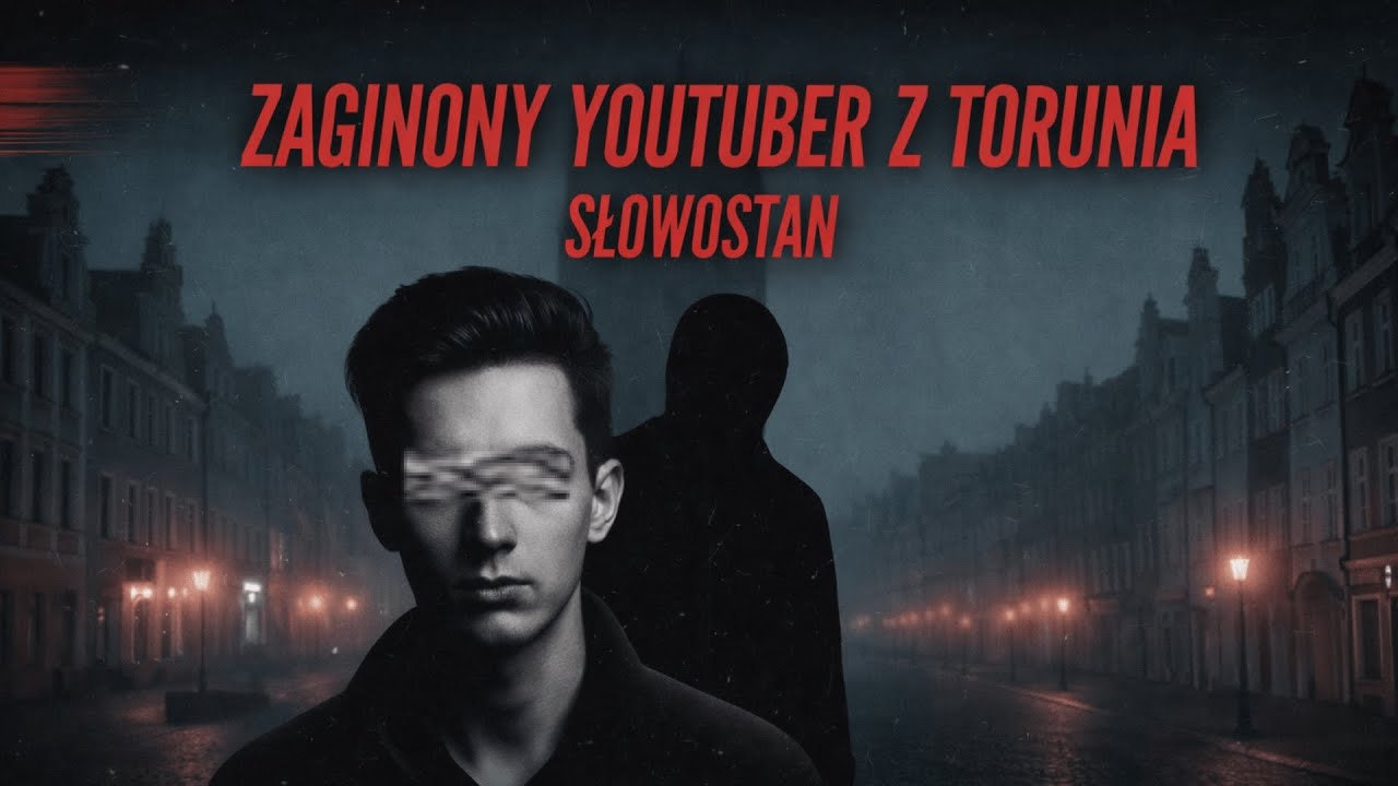 Zaginęcie YouTubera z Torunia - Remigiusz Baczyński