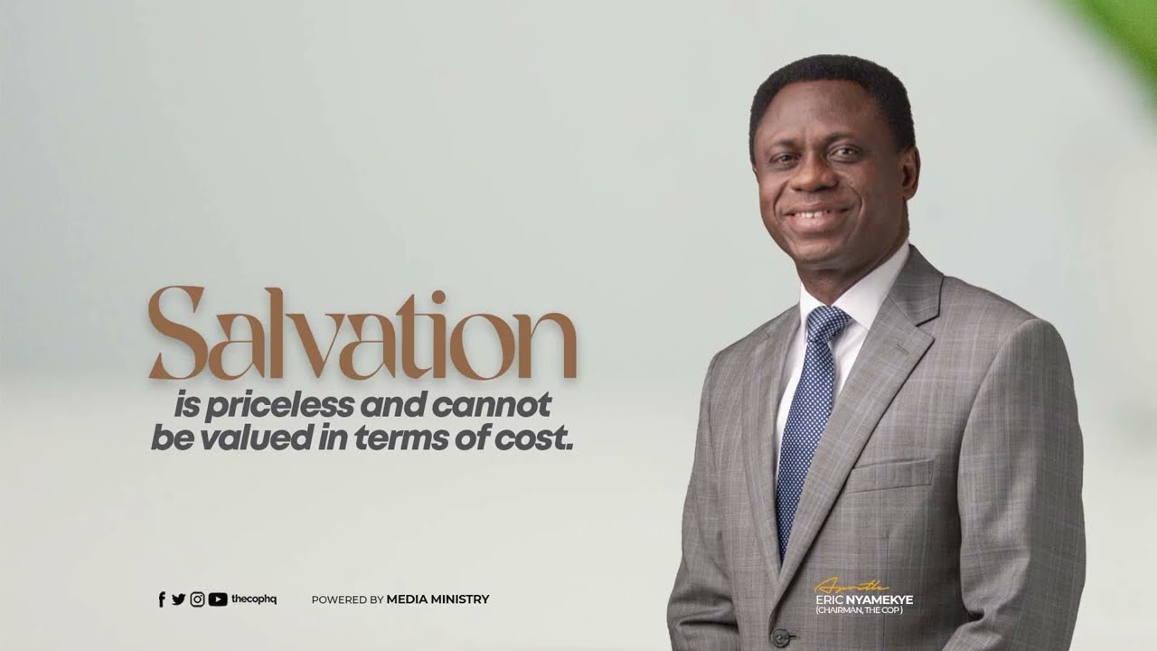 Salvation Is Priceless | Apostle Eric Nyamekye