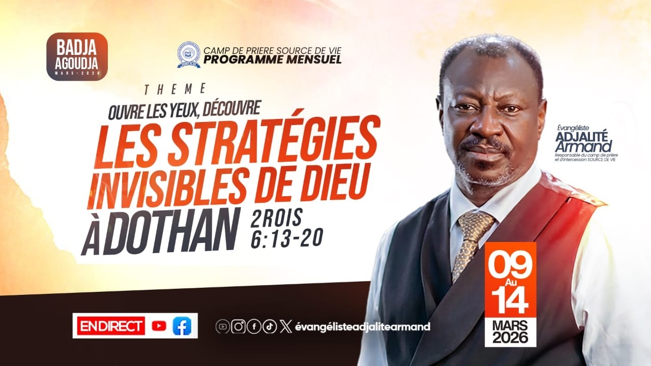 OUVRE LES YEUX, DÉCOUVRE LES STRATÉGIES INVISIBLES DE DIEU À DOTHAN -  Evg. ADJALITÉ Armand • (J3)