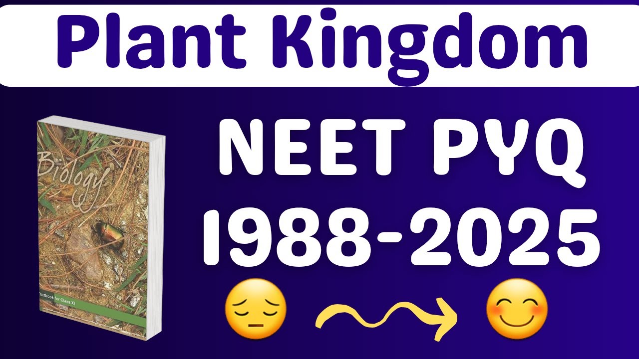 Plant kingdom class 11 one shot neet pyq last 38 years