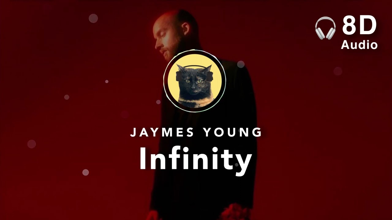 [8D Audio] Jaymes Young – Infinity