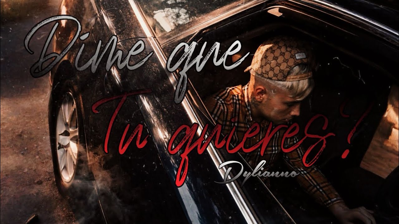 Dime que tú quieres - Dylianno 