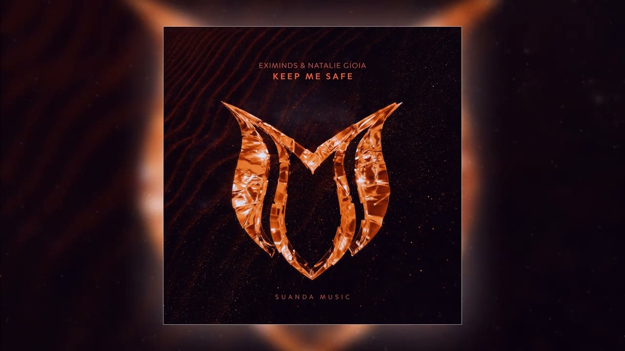 Eximinds & Natalie Gioia - Keep Me Safe