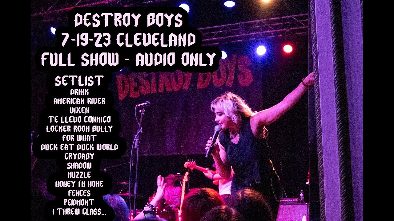 Destroy Boys - 7-19-23 - Cleveland, Ohio - Full Set - AUDIO ONLY