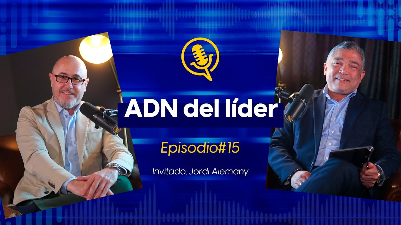 T02 | EP 15 | ADN del líder con Jordi Alemany
