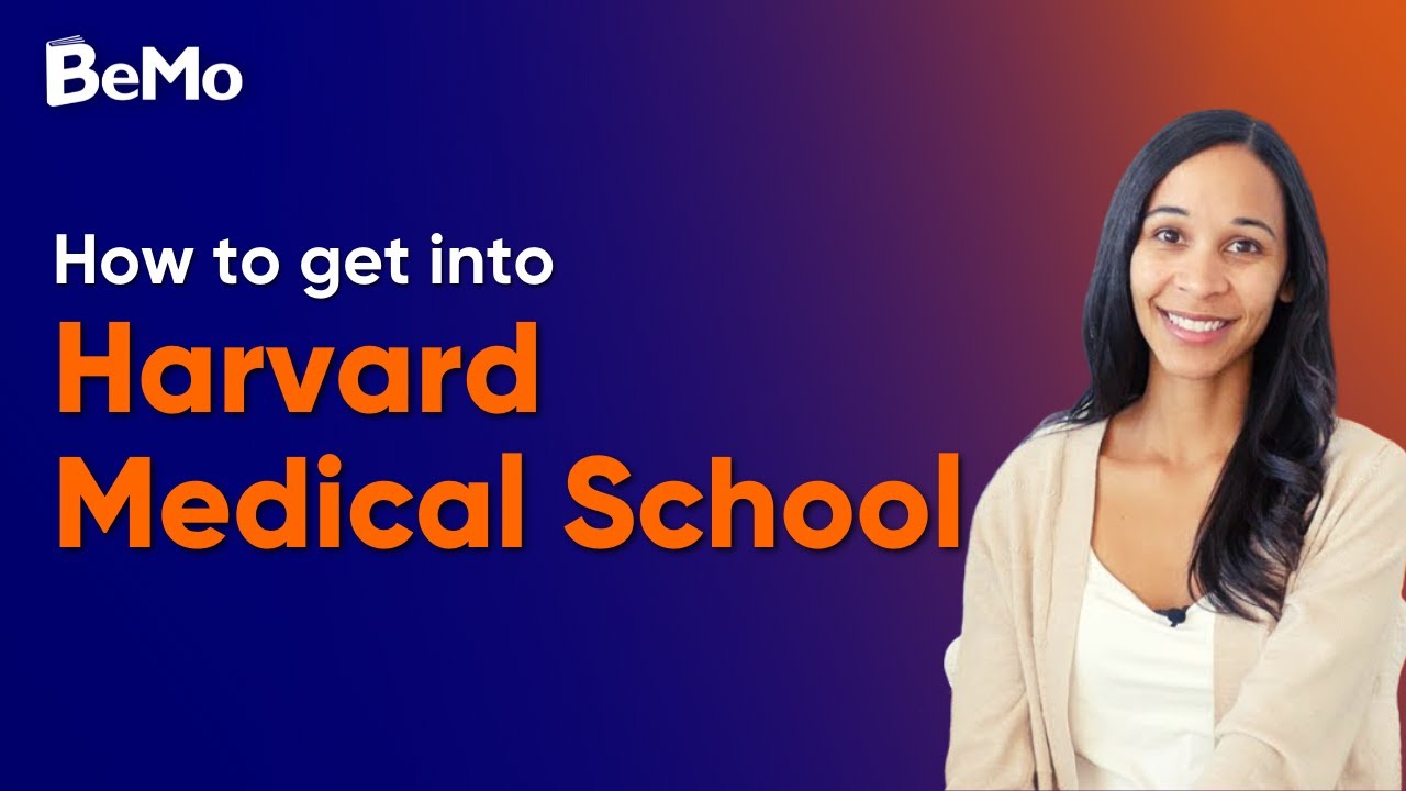 How To Get Into Harvard Medical School | BeMo Academic Consulting