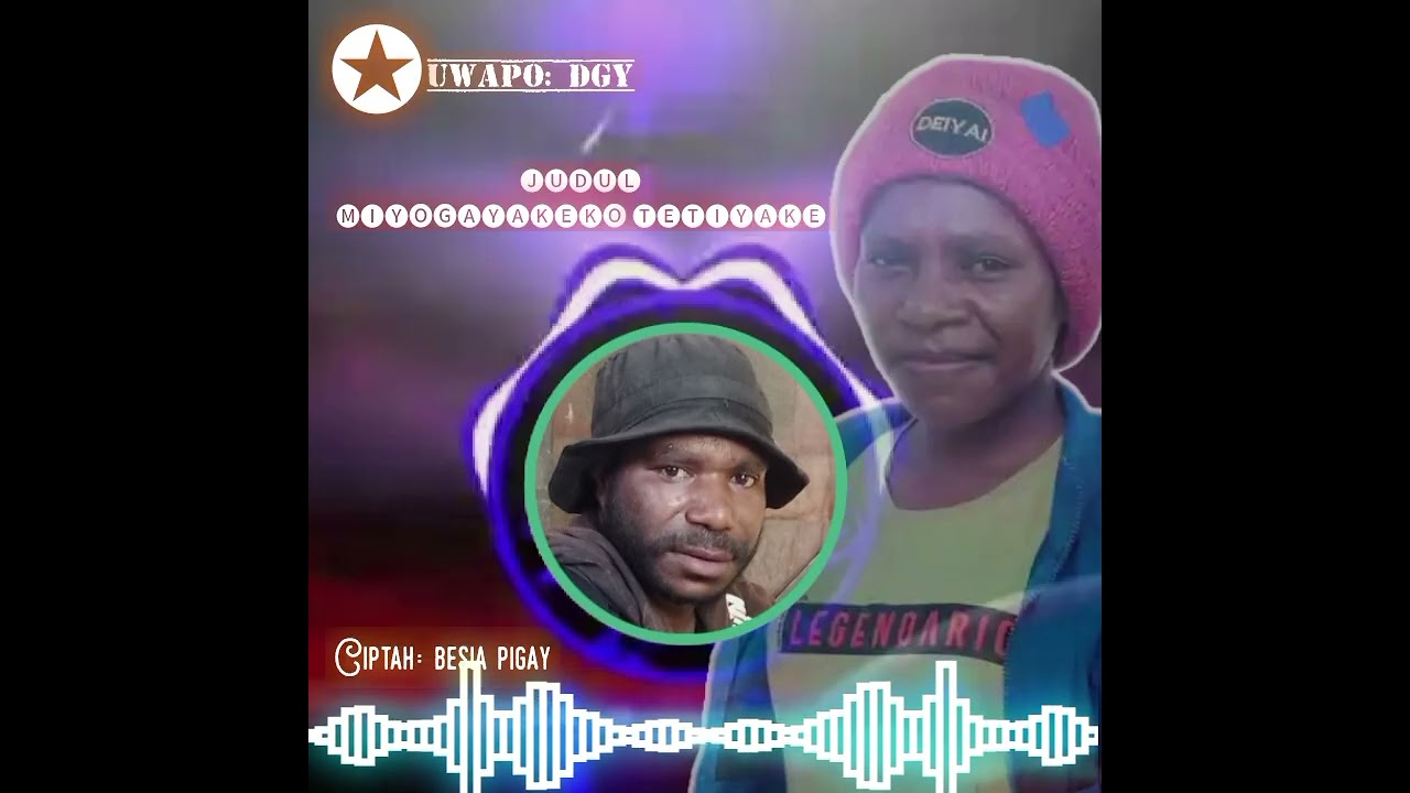 Lagu bahasa mee , miyogayake ko tetiyake  dimimana ko auga wouga 