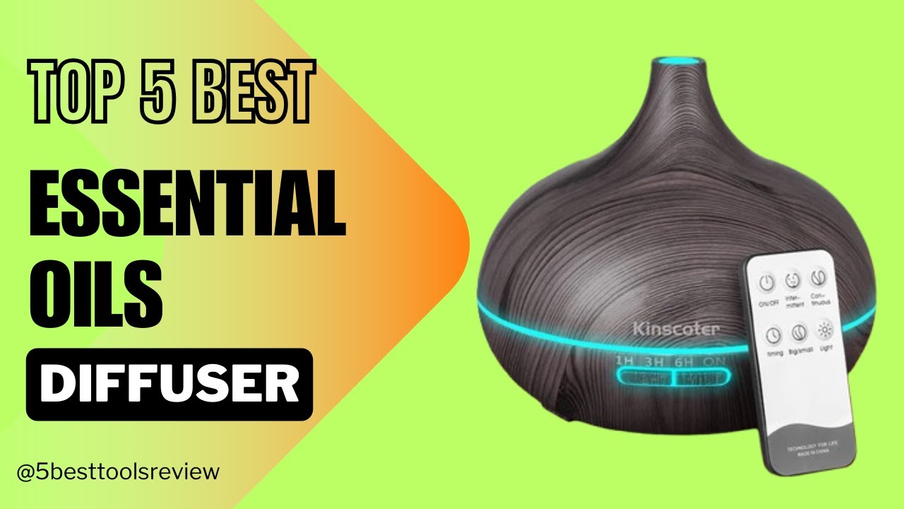 Top 5 Best Essential Oils Diffuser 2024 | Best Essential Oils Diffuser