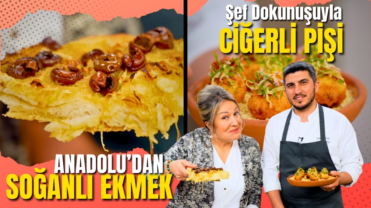 Bu Tarif Çok Konuşulacak, Sinop Usulü Soğanlı Ekmek ve Şef Yorumu Ciğerli Pişi