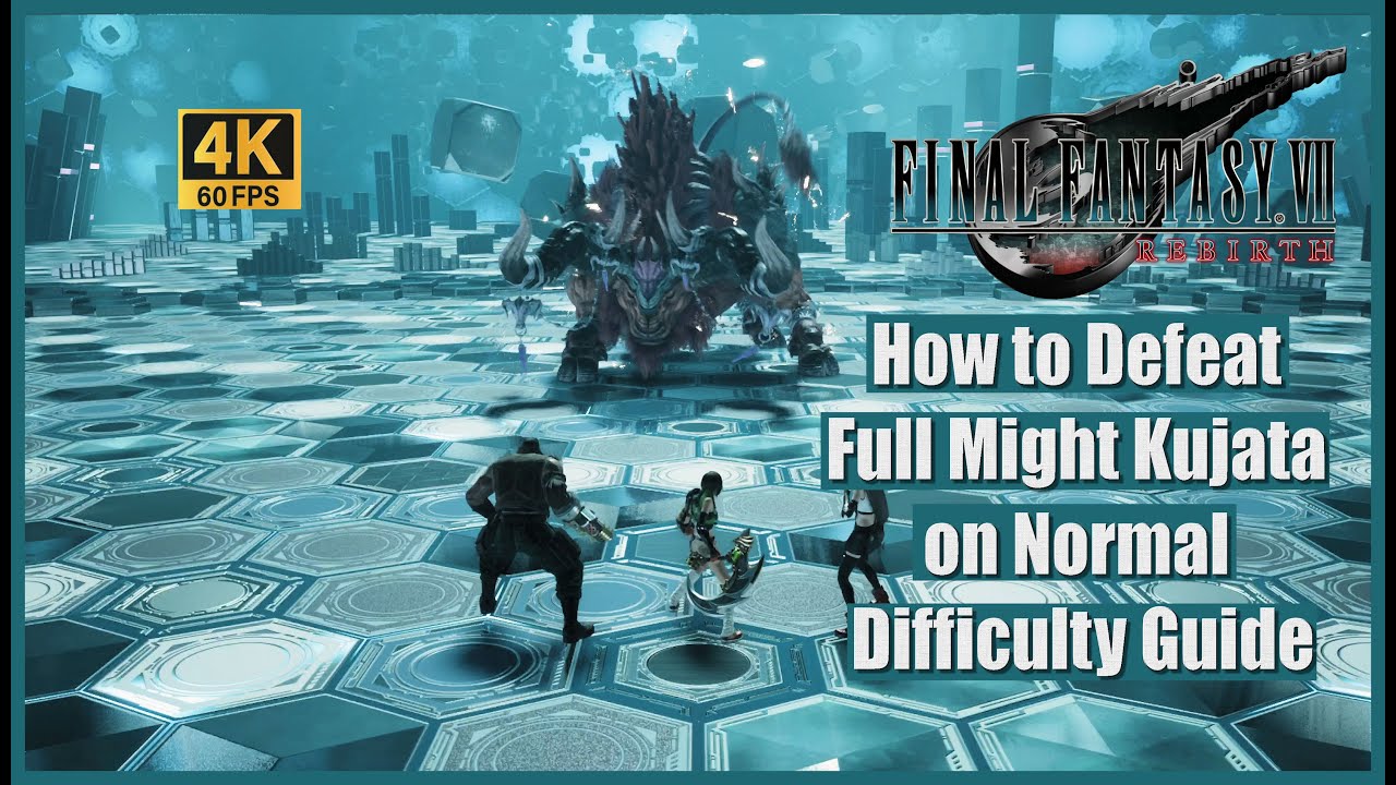 Final Fantasy 7 Rebirth How to Defeat Full Might Kujata on Normal Difficulty Guide