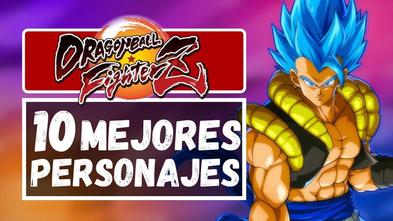 Los 10 Mejores Personajes de Dragon Ball FighterZ - 2024