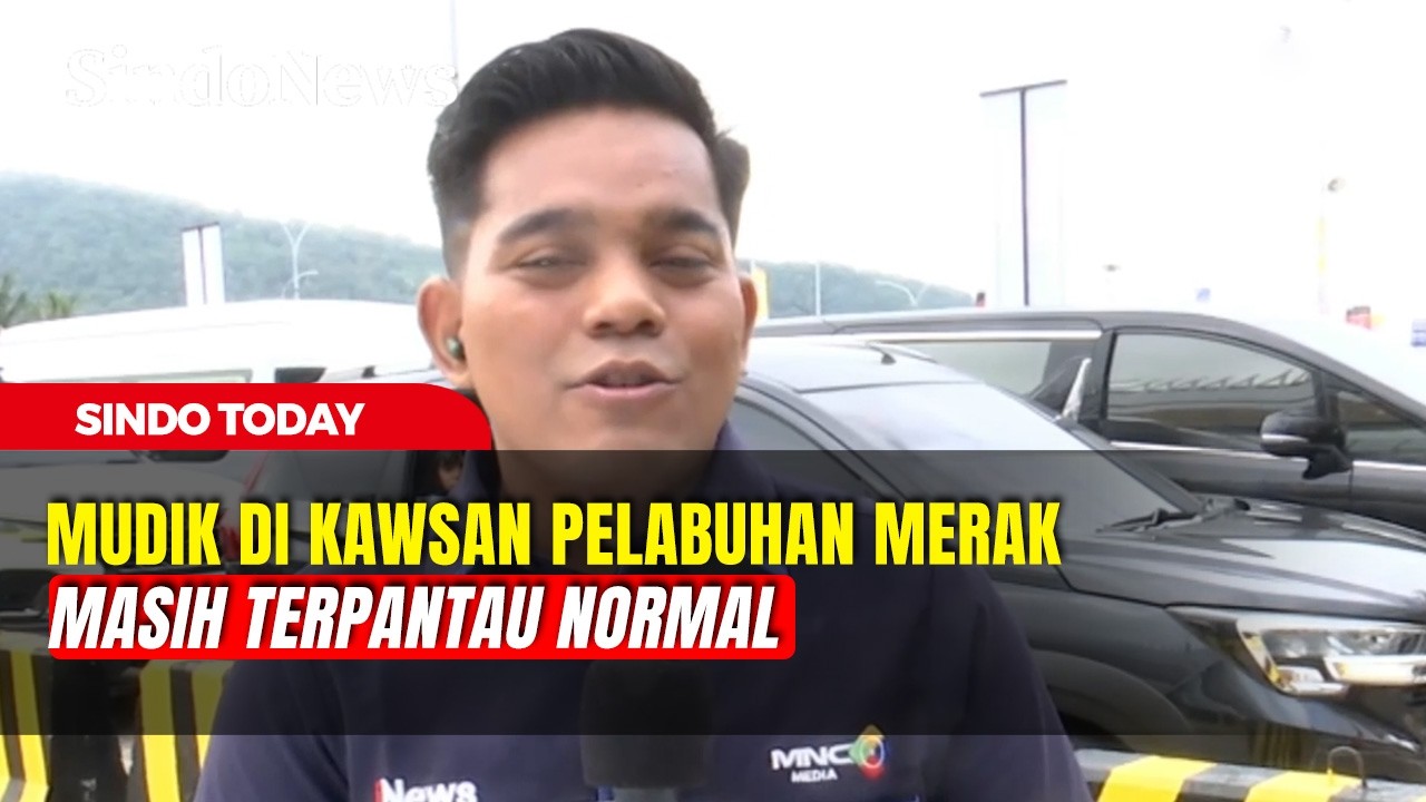 Kondisi Terkini Arus Mudik di Kawasan Pelabuhan Merak | Sindo Today | 15/03