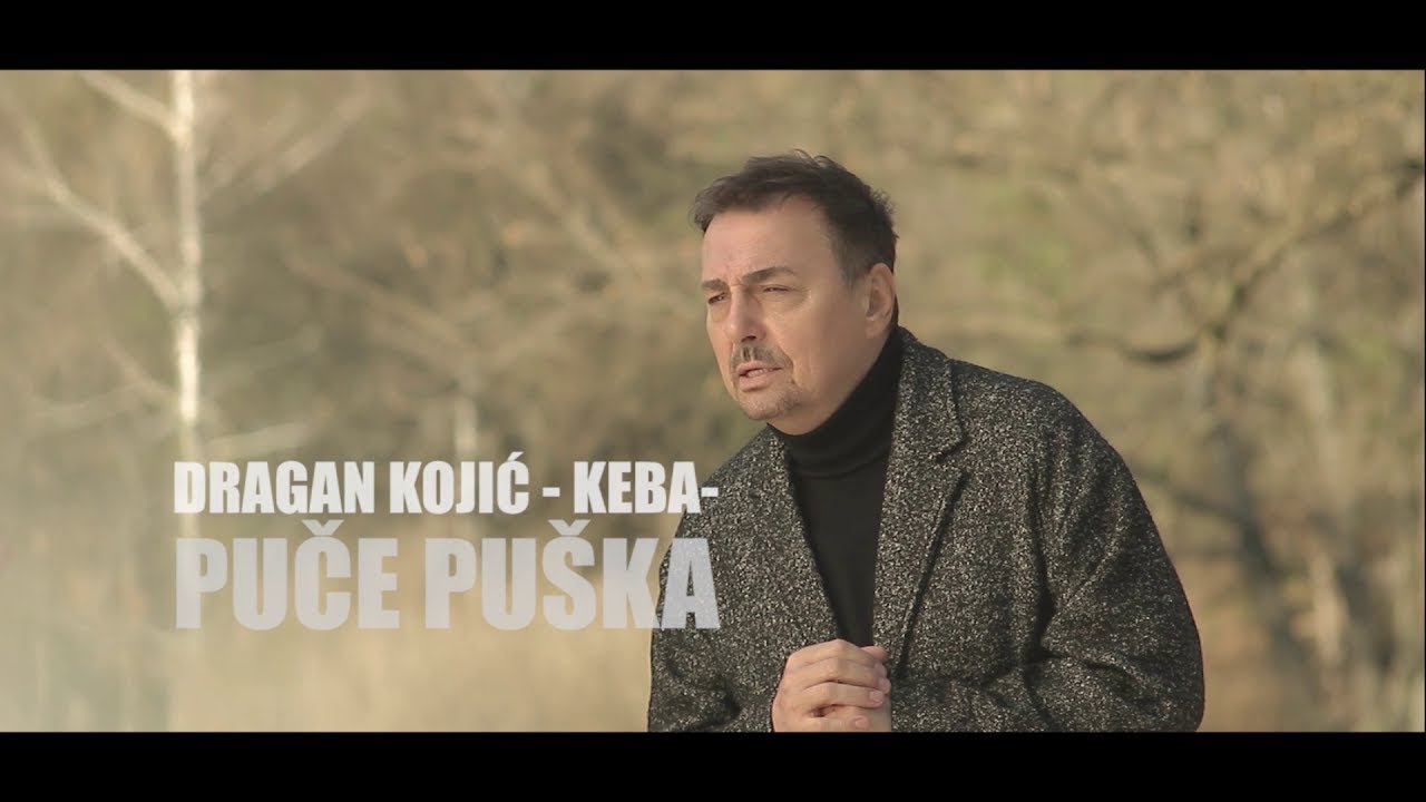 Dragan Kojic KEBA - Puče Puška | Official Music Video
