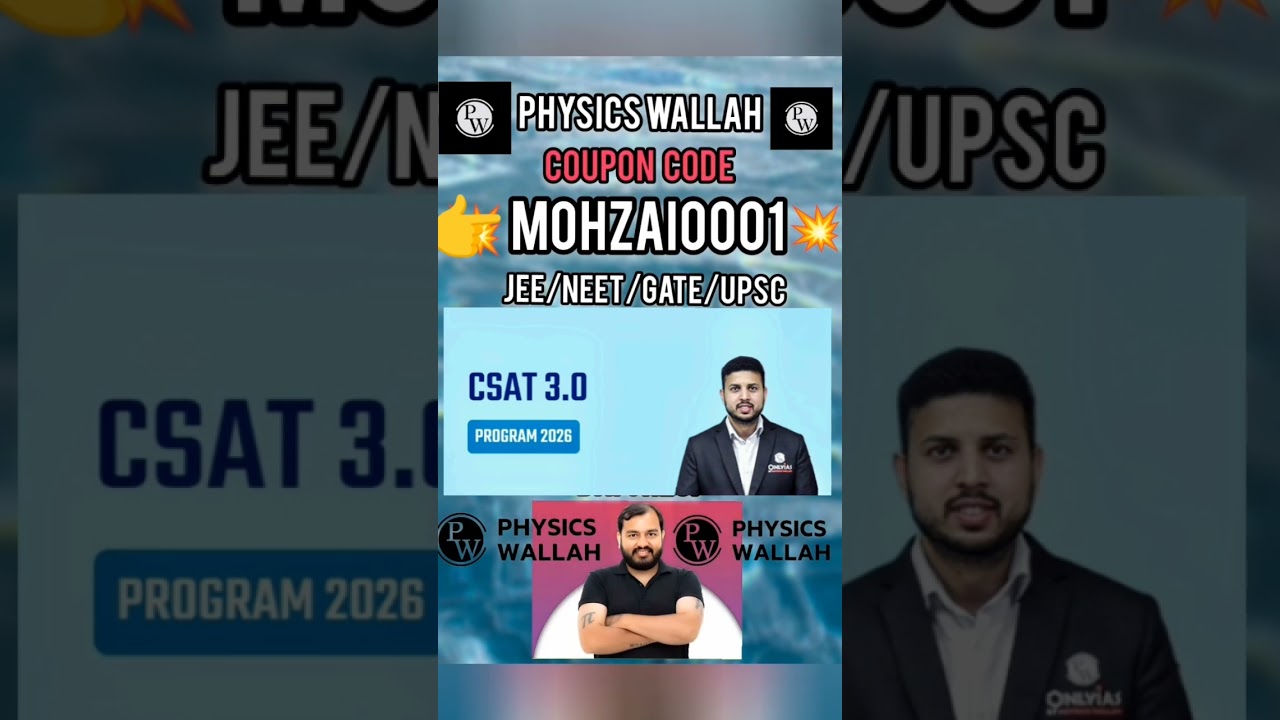 PW CSAT 3.0 UPSC 2026 Batch | PW Maximum Discount Coupon Code |PW COUPON Code-MOHZAI0001 
