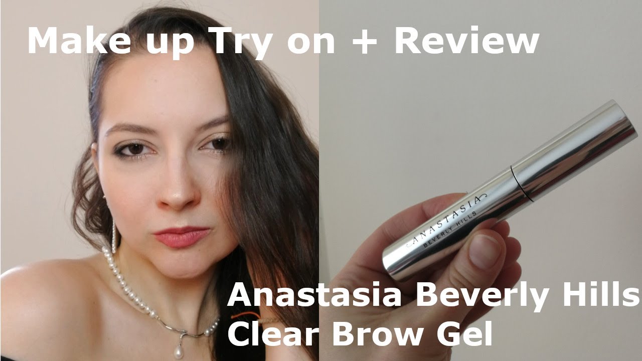 Make up Try on + Review Anastasia Beverly Hills Clear Brow Gel
