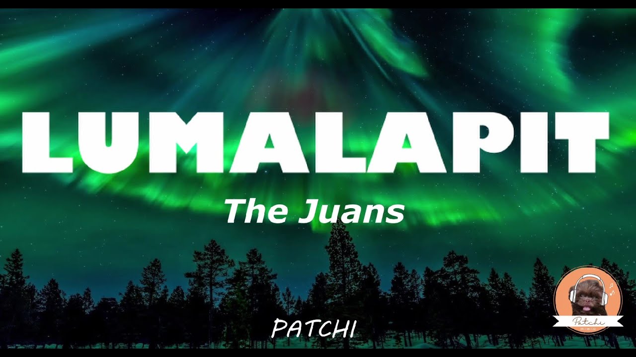 Lumalapit by The Juans (Music Lyrics)