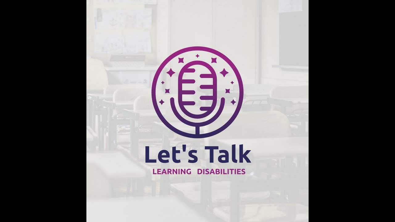 Let's Talk Learning Disabilities: Episode 17 - Dyscalculia
