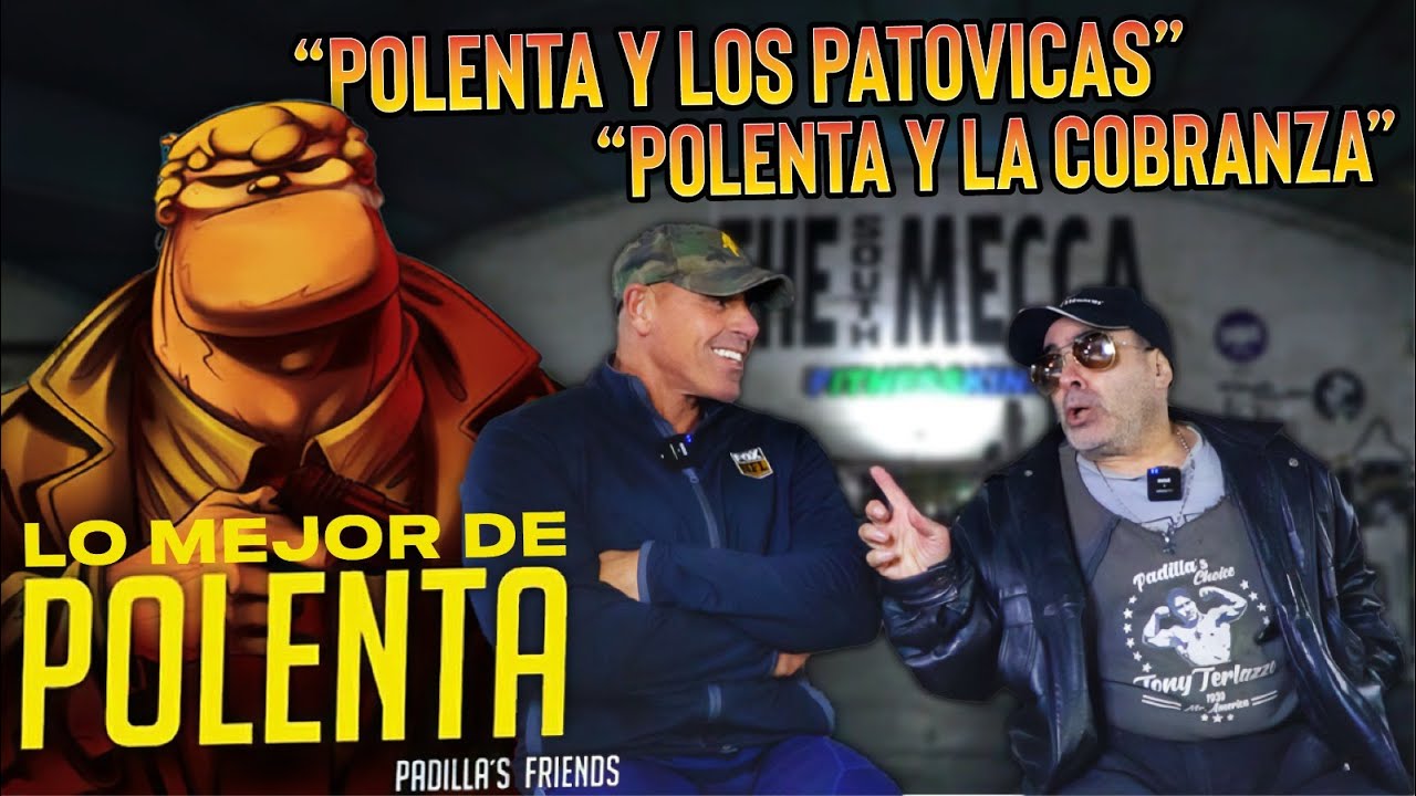 LO MEJOR DE POLENTA --- POLENTA Y LOS PATOVICAS --- POLENTA Y LA COBRANZA --