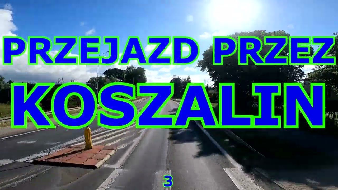PRZEJAZD PRZEZ KOSZALIN 3