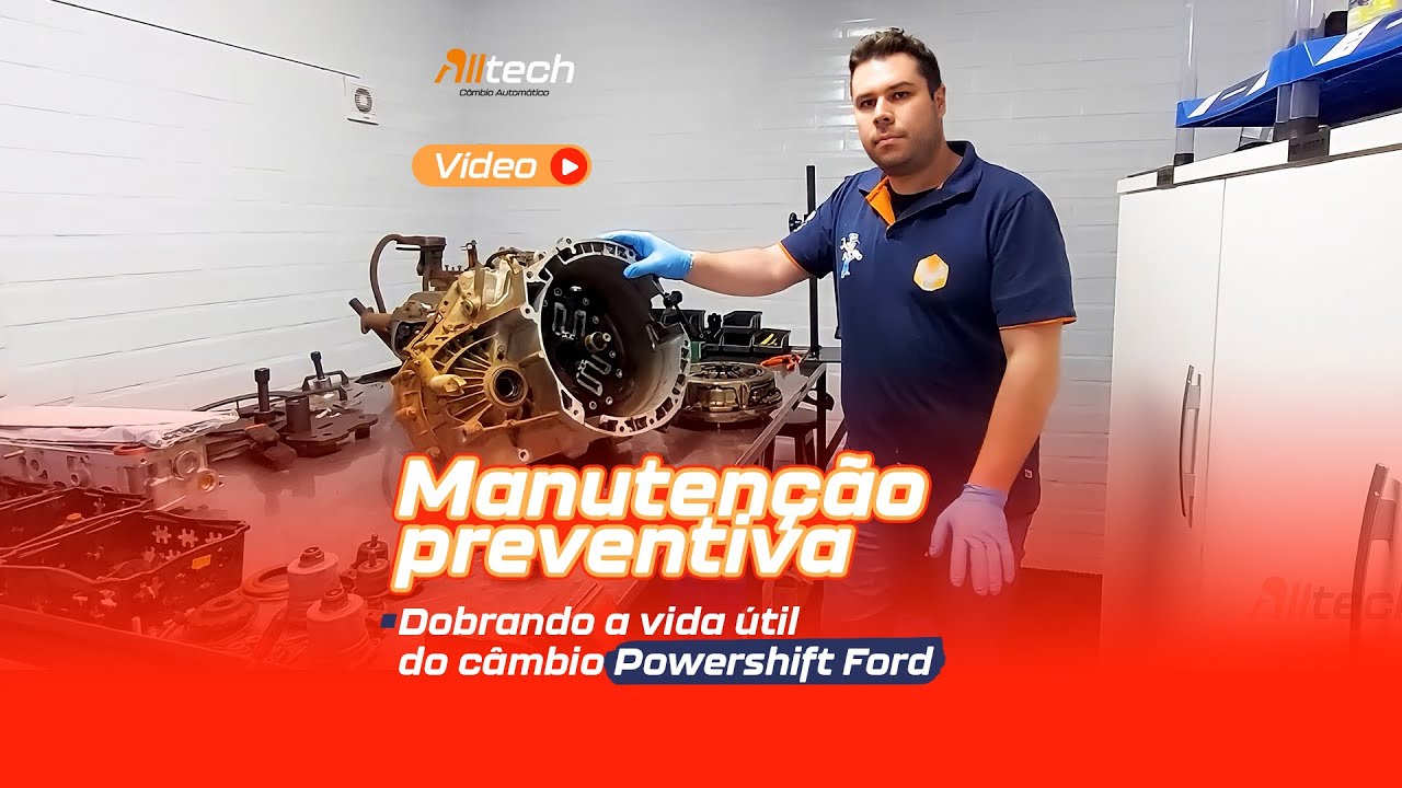 Câmbio Powershift - Manutenção e Cuidados