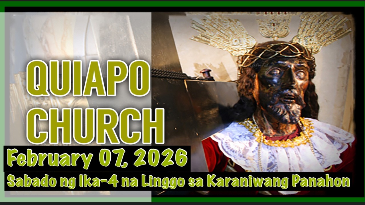 QUIAPO CHURCH LIVE MASS TODAY HEALING MASS FEBRUARY 07, 2026