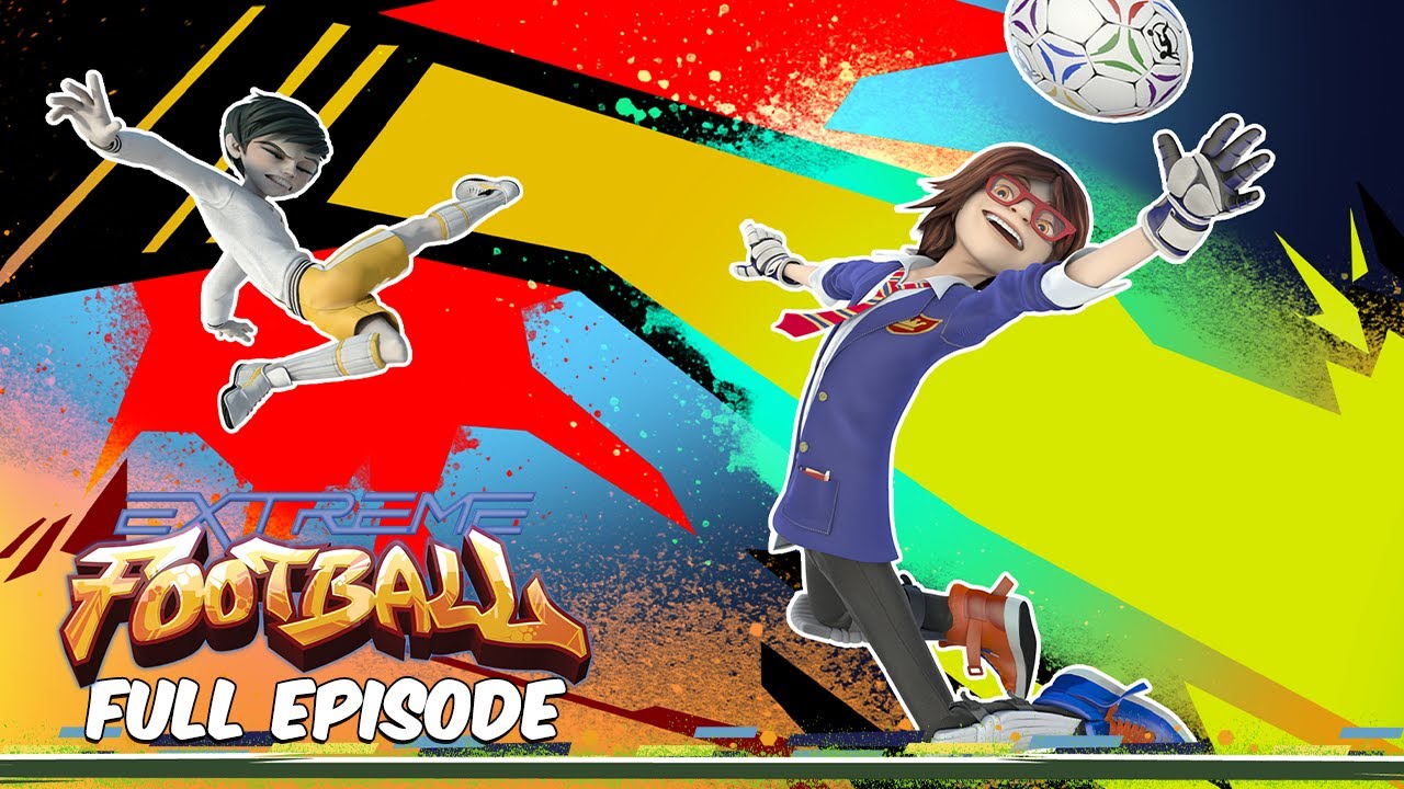 Extreme Football ⚽ Full Episode -  Season 1, Episode 9 - Places To Go, People To See