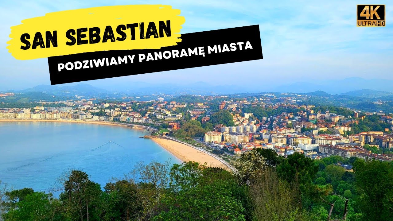 Zakochaliśmy się w SAN SEBASTIAN - HISZPANIA, 4K