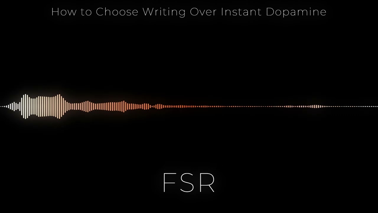 How to Choose Writing Over Instant Dopamine FSR Method