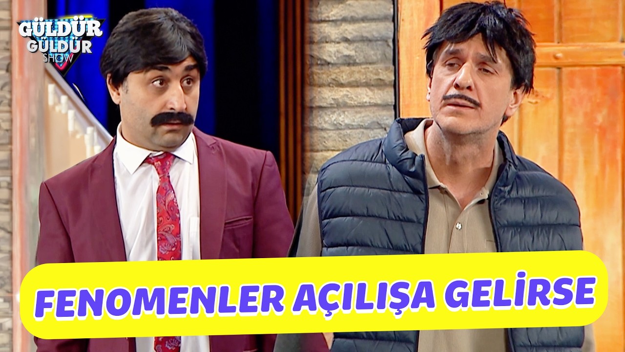 Fenomenler A&ccedil;ılışa Gelirse! - G&uuml;ld&uuml;r G&uuml;ld&uuml;r Show