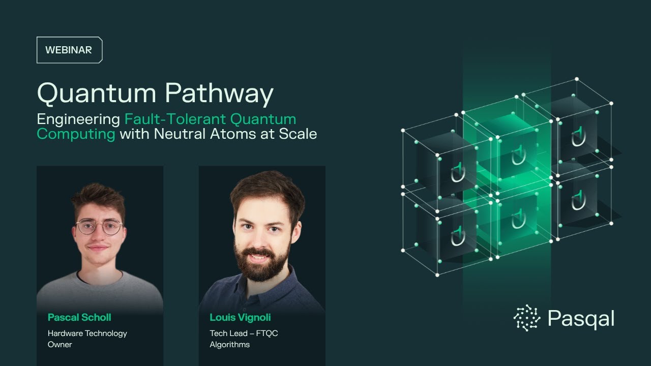 Webinar - Engineering Fault-Tolerant Quantum Computing with Neutral Atoms at Scale