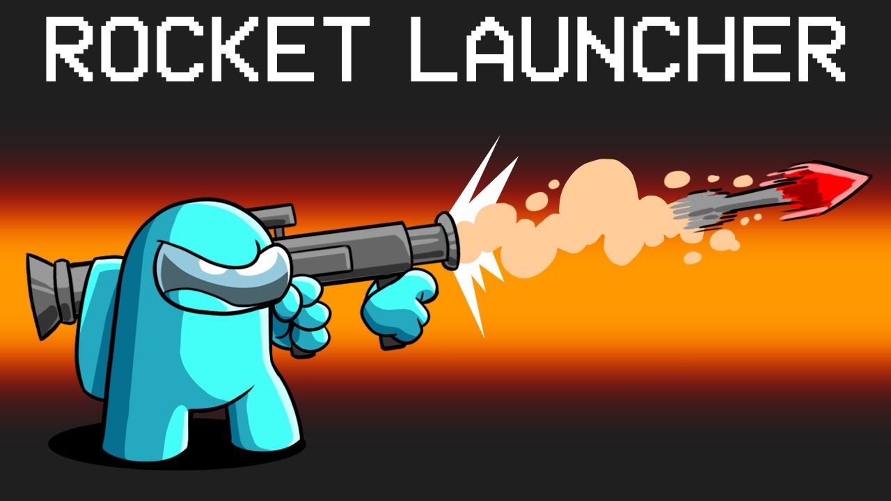 ROCKET LAUNCHER Mod in Among Us