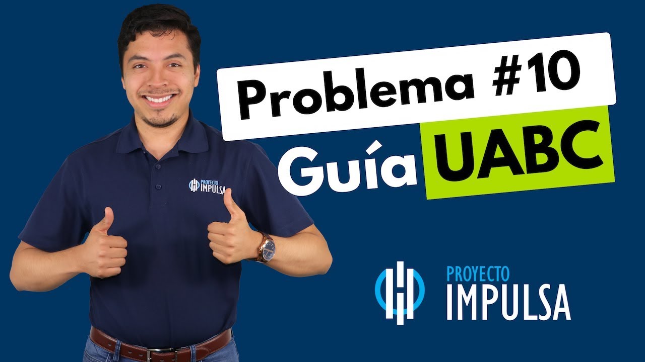 Guía UABC  Problema #10 | Admisiones UABC  | Curso examen UABC | Simulador Matemáticas
