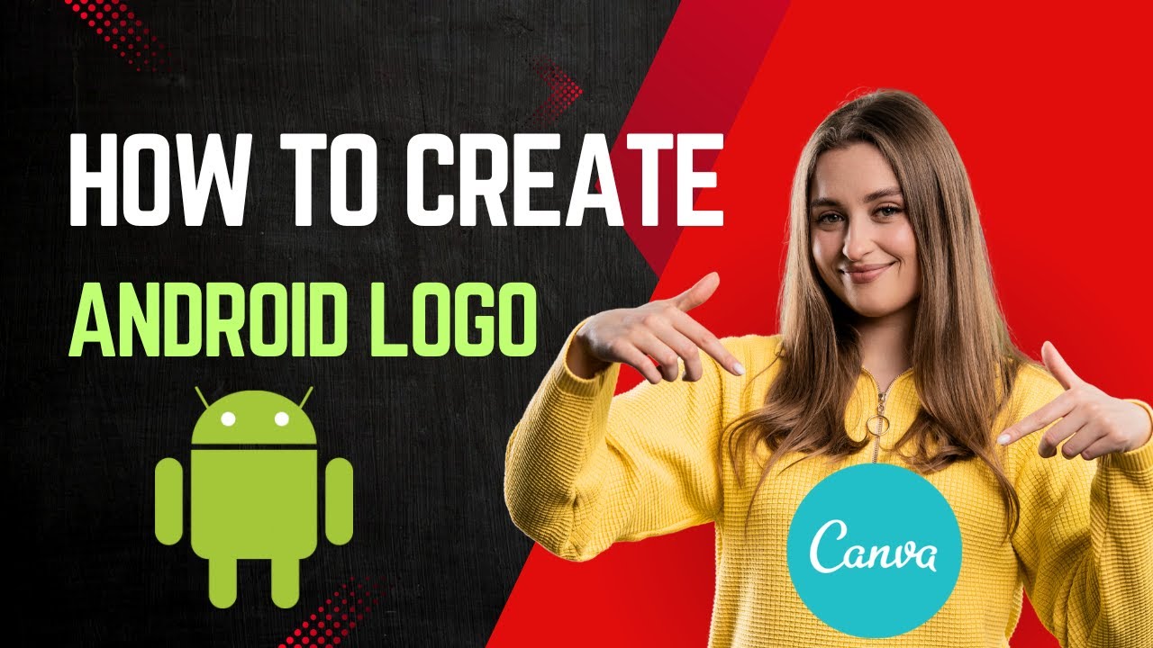 How to Create a Stunning Android Logo Using Canva – Step-by-Step Tutorial