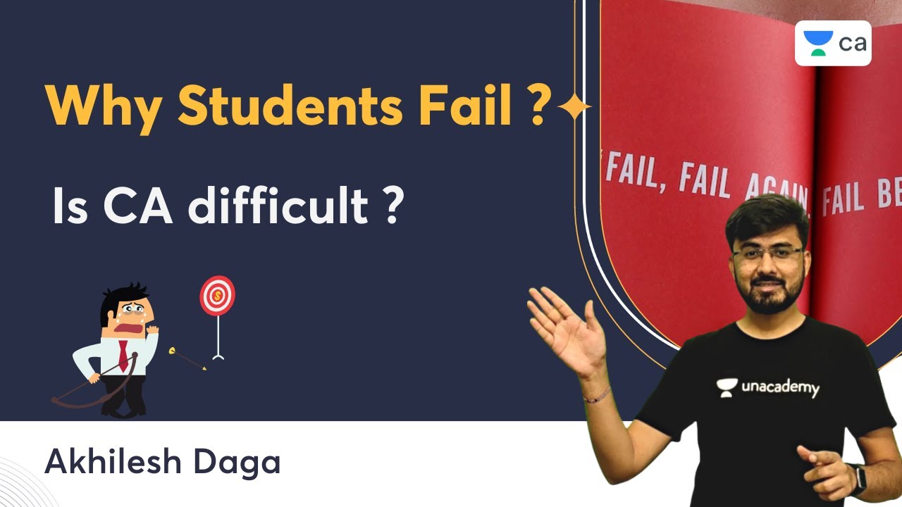 Why Students Fail ? | Is CA difficult ? | Akhilesh Daga | Unacademy CA Foundation Pro