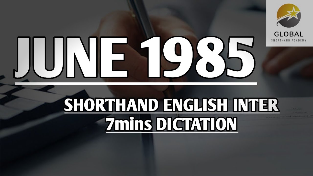 JUNE 1985 SHORTHAND DICTATION ENGLISH INTER SPEED 7mins 🔊💭✍🏼🏆✨