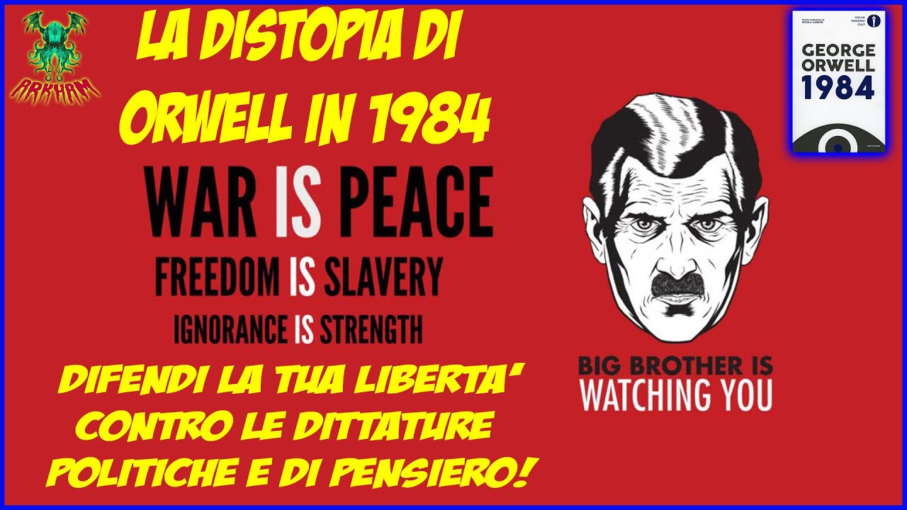 La distopia di Orwell in 1984 | Analisi e riflessioni