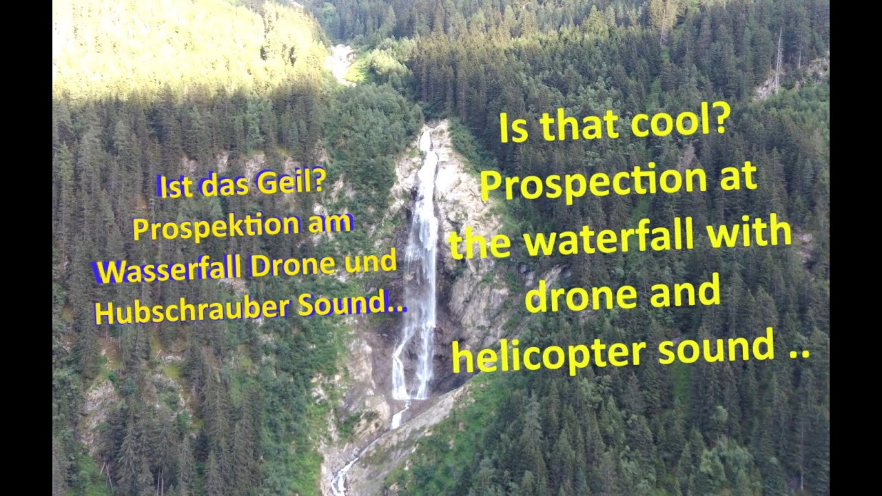 Gold  Prospektion am Wasserfall - Drone, Hubschrauber Sound..   Prospection waterfall helicopter