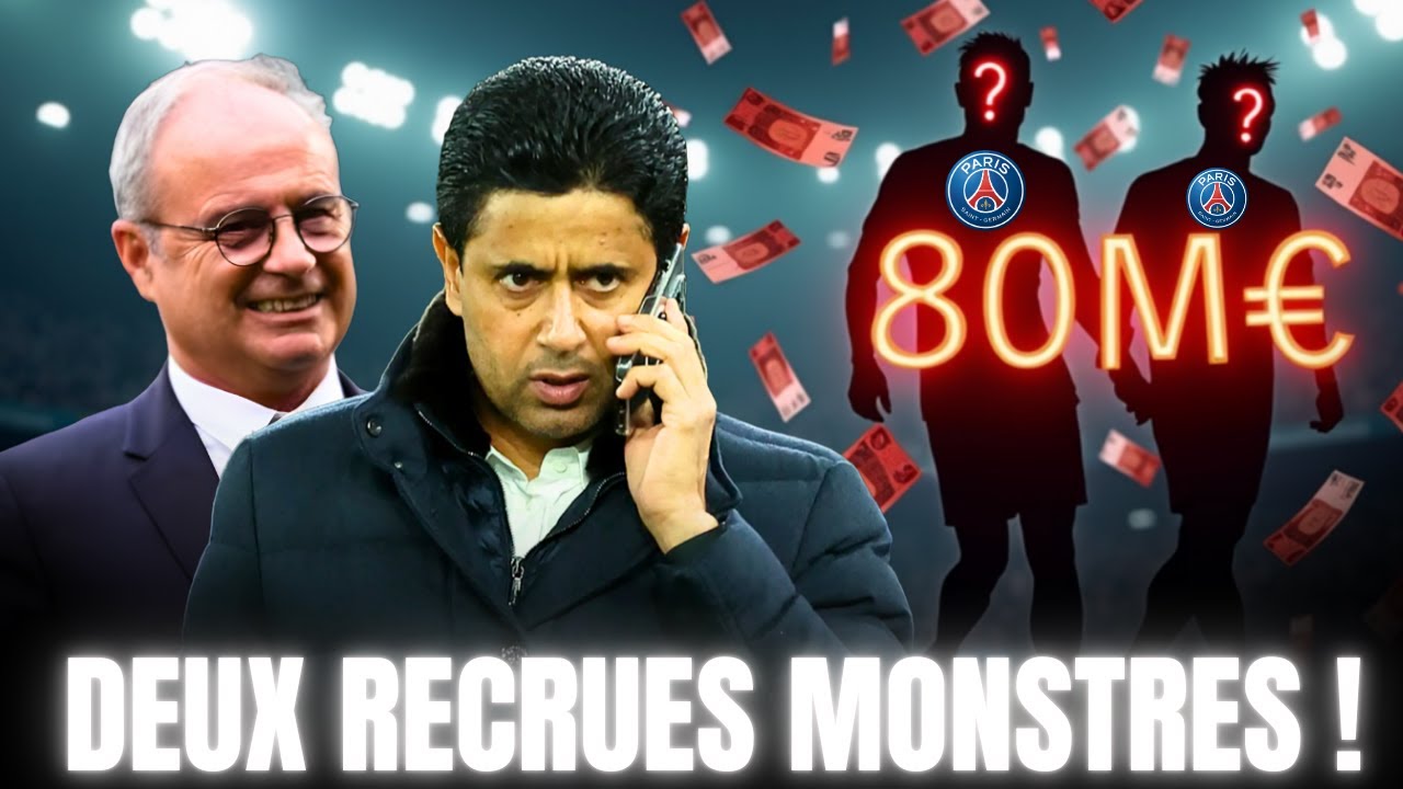 MERCATO CHOC : Le PSG VA CHOQUER TOUT LE MONDE avec CES 2 RECRUES MYST&Egrave;RE !