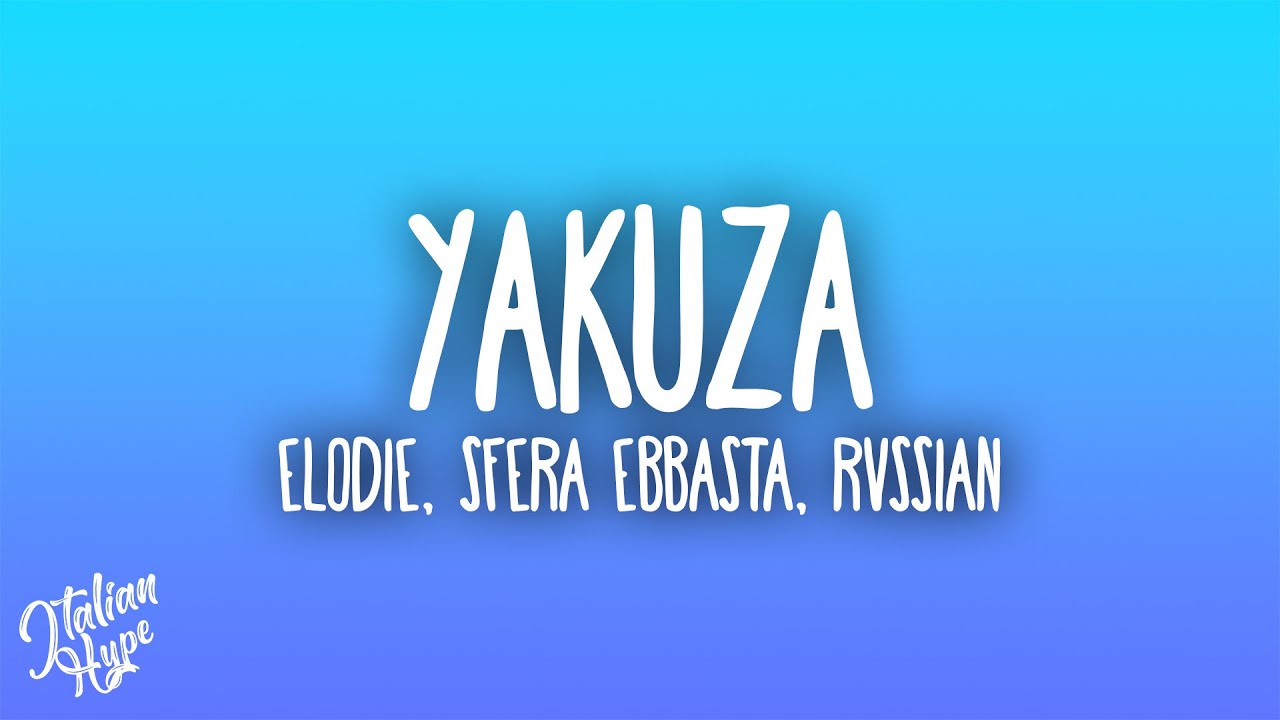 Elodie - Yakuza feat. Sfera Ebbasta