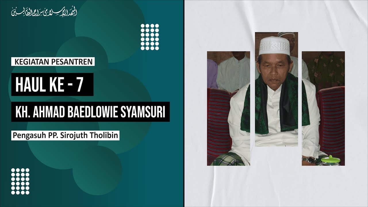 Haul Masyayikh || KH. Ahmad Baedlowie Syamsuri Ke-7