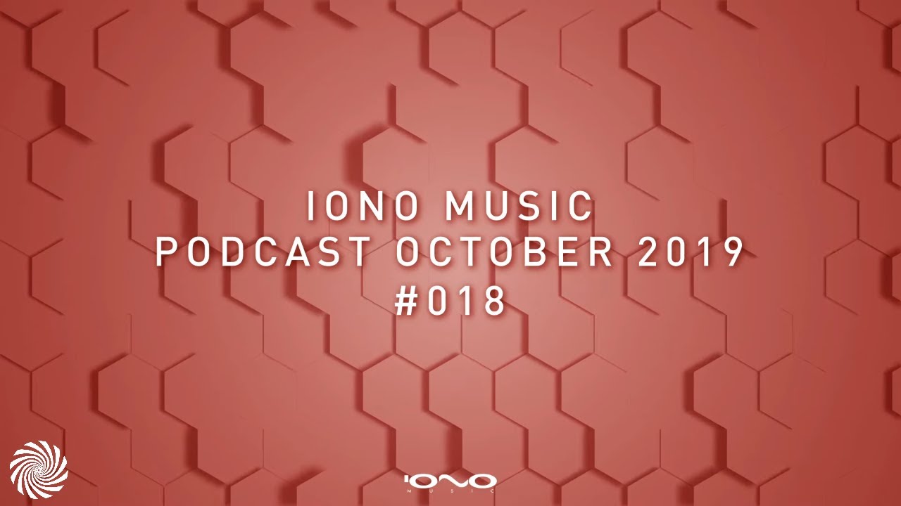 IONO Music Podcast #018 - October 2019