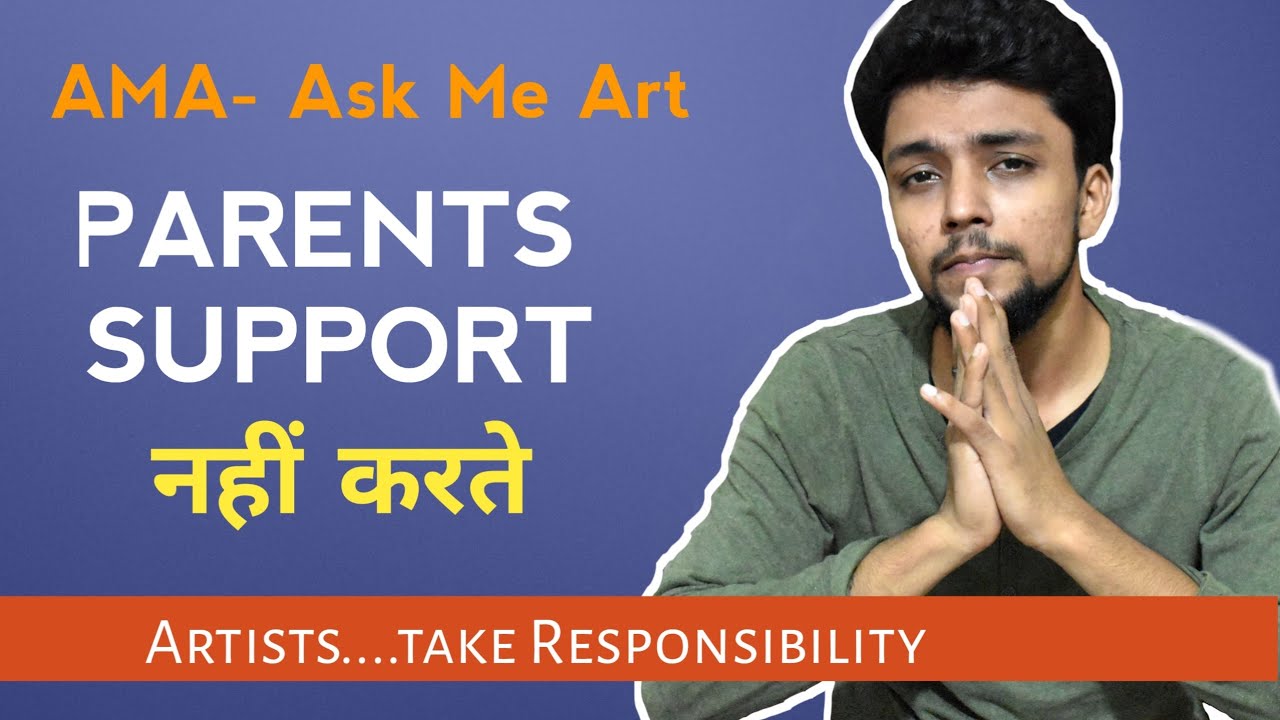 Parents don't support me for Art ? | AMA