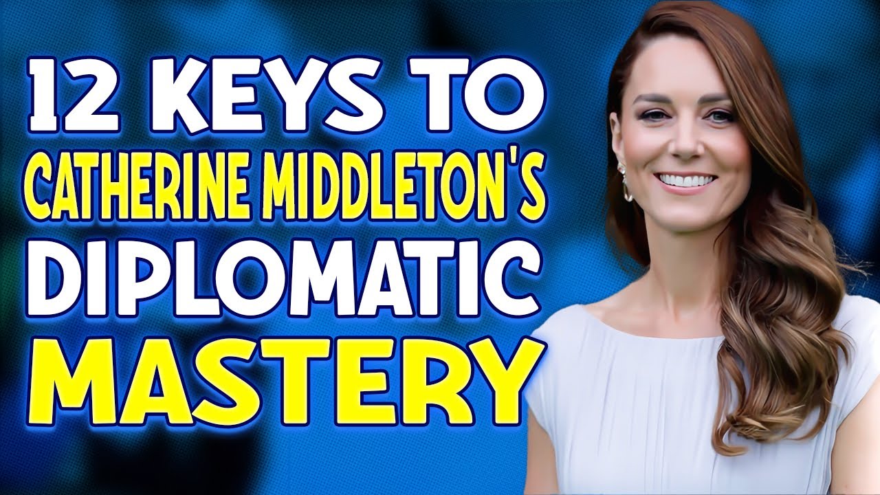 12 Secrets Behind Catherine Middleton's Impeccable Diplomacy Skills