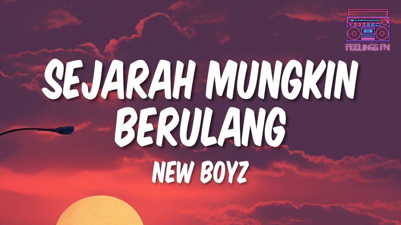 New Boyz - Sejarah Mungkin Berulang (Lyrics)