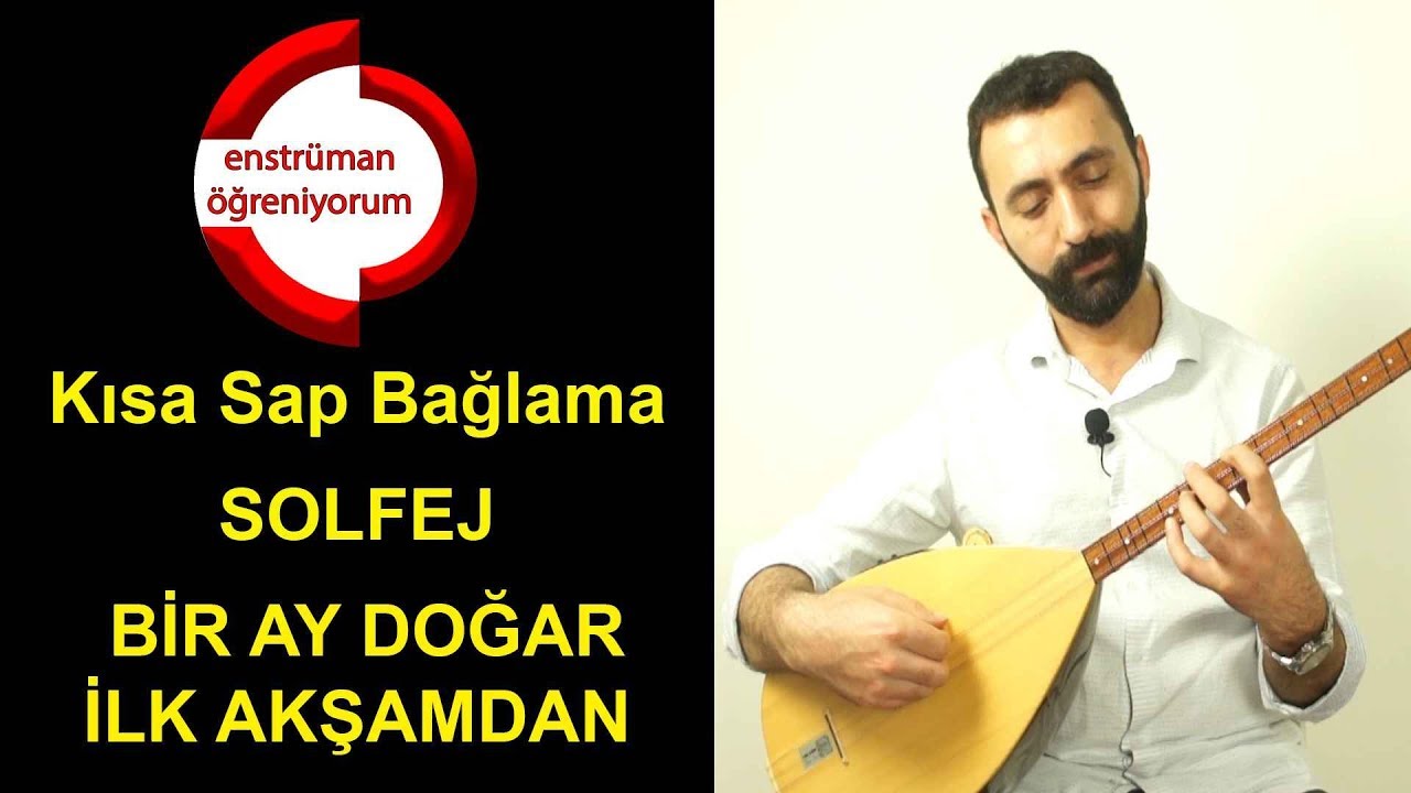 Bir Ay Doğar İlk Akşamdan Solfej - Kısa Sap Bağlama