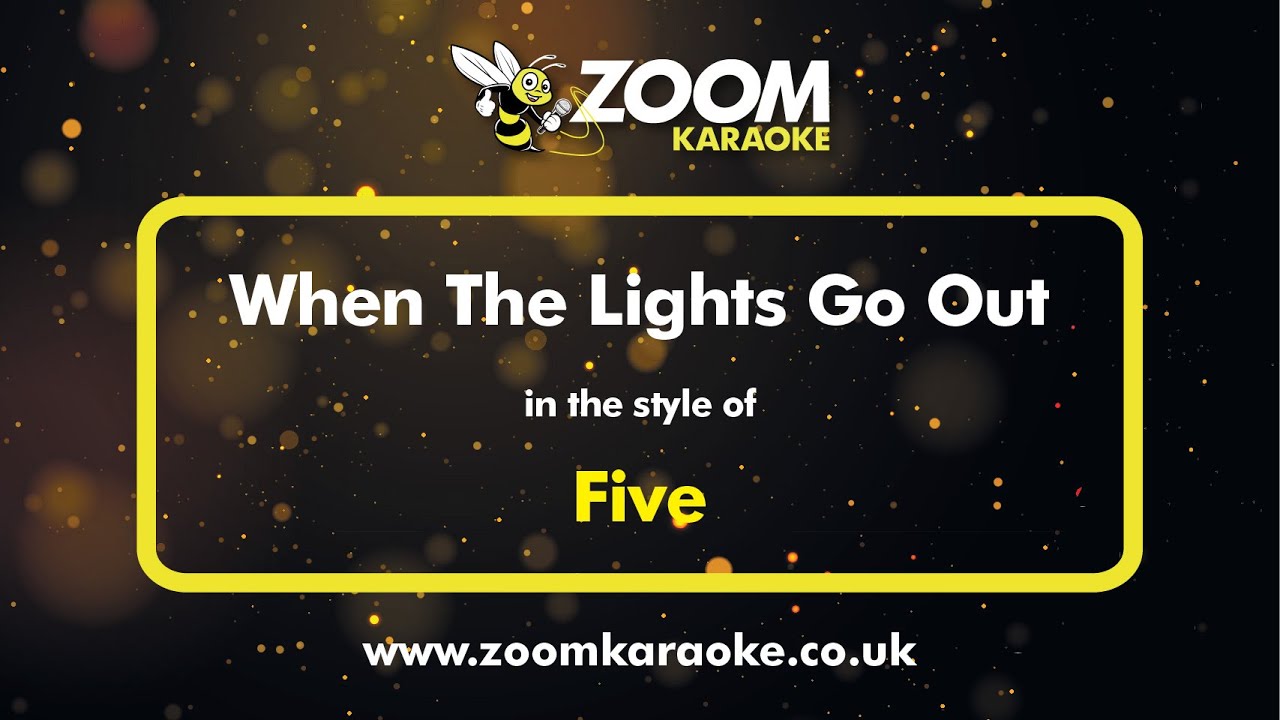 Five - When The Lights Go Out - Karaoke Version from Zoom Karaoke